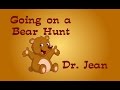 Going On a Bear Hunt with Dr. Jean