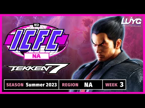 ICFC North America - TEKKEN 7 - Summer 2023 Week 3