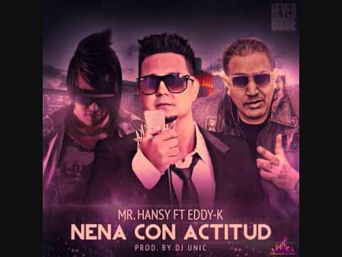 Mr. Hansy ft. Eddy K - Nena con Actitud