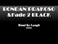 Bumi Ke Langit Bondan Prakoso Ft Black Lyric
