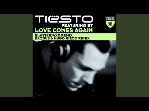 Love Comes Again (feat. BT) (Exodus & Hugo Rizzo Remix)