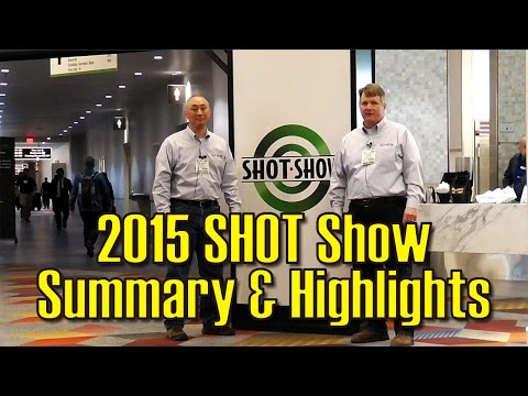 S2 - 01 - 2015 SHOT SHOW: Summary & Highlights