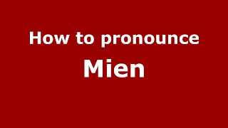 How to pronounce Mien
