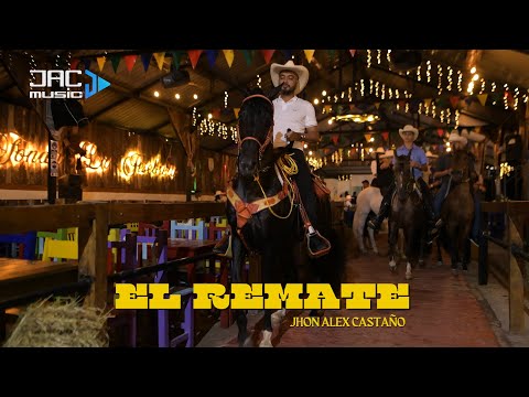 El Remate - Jhon Alex Castaño - (video oficial)