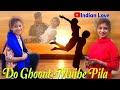 Do Ghunt Mujhe Bhi Pila Sampreet Dutta Romantic Love Story INDIAN LOVE