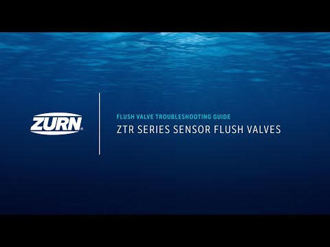 ZTR Series Sensor Flush Valve Troubleshooting Guide