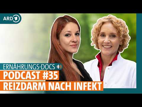 Reizdarm: Was braucht der Darm nach Infektionen? | Ernährungs-Docs Podcast | ARD GESUND