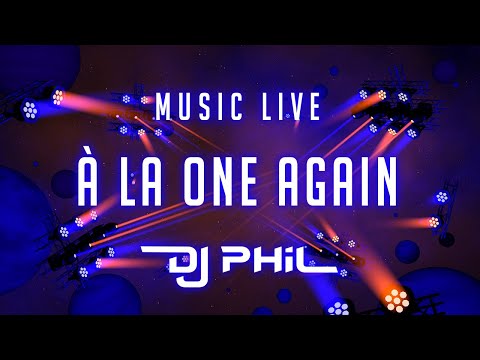 DJ Phil - Music Live 8 - à la one again - 06.09.2020