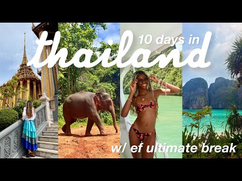 10 DAYS IN THAILAND WITH COMPLETE STRANGERS | ef ultimate break thailand getaway