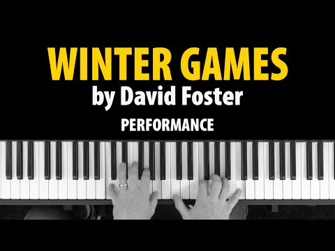 How To Play WINTER GAMES by David Foster (Piano Cover with Original Recording)