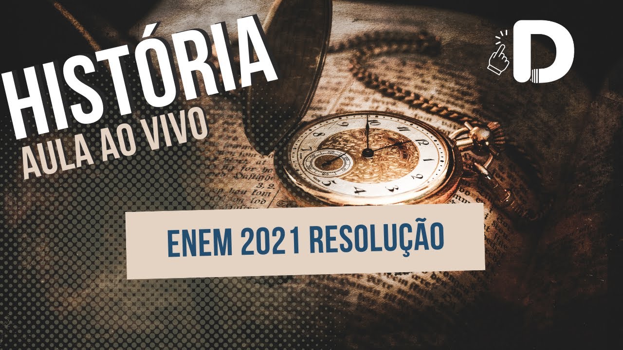 História Enem 2021 Resolução - Aula ao vivo (2024)