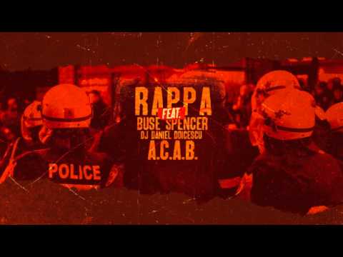 RAPPA - A.C.A.B. (cu Buse Spencer și DJ Daniel Doicescu) [Oximoron / 2015]