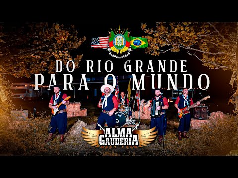 ALMA GAUDÉRIA - "DO RIO GRANDE PARA O MUNDO"