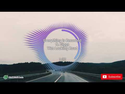 ► Everything Is Recorded ft. Giggs - Wet Looking Road [Electro]