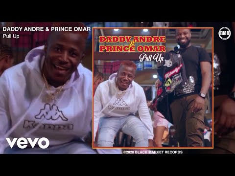 Daddy Andre, Prince Omar - Pull Up (Official Audio)