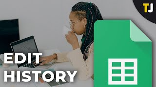 How to Check Edit History in Google Sheet