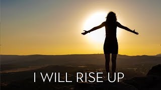 I Will Rise Up Music Video