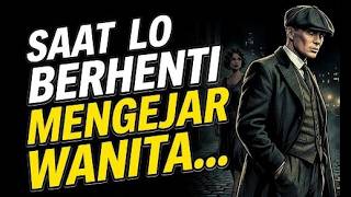 POV: Saat lo memutuskan buat BERHENTI MENGEJAR WANITA...