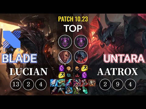 DRX Blade Lucian vs Untara Aatrox Top - KR Patch 10.23