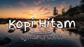 Download lagu KOPI HITAM - MOMONON ( Lyrics   Cover By Jovita Aurel ) mp3