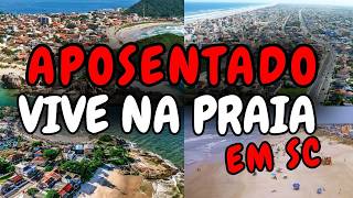 8 CIDADES POUCO FALADAS de SC para Aposentado Que SONHA em Morar na PRAIA Sem Gastar MUITO