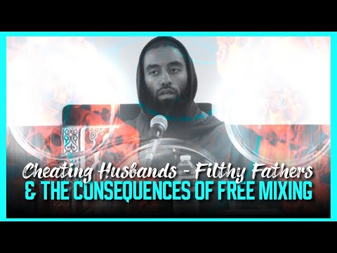 SHOCKING || Cheating Husbands, Filthy Fathers & Free Mixing - Ustaadh Abu Taymiyyah