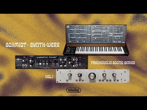 Schmidt x Synth-Werk: Psychedelic Sound Series Vol. 1