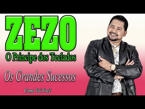 ZEZO O PRINCIPE DOS TECLADOS - OS GRANDES SUCESSOS