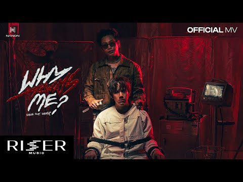 NANON - ทำไมต้องเป็นฉัน (WHY ALWAYS ME?) Feat. MAIYARAP [ OFFICIAL MV ]