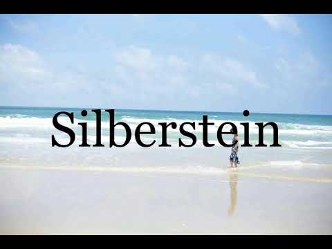 How To Pronounce Silberstein🌈🌈🌈🌈🌈🌈Pronunciation Of Silberstein