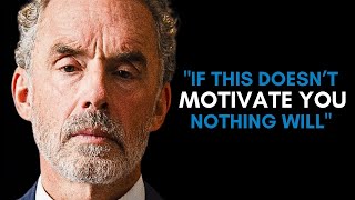 DON'T WASTE YOUR LIFE - Jordan Peterson Motivational Speech