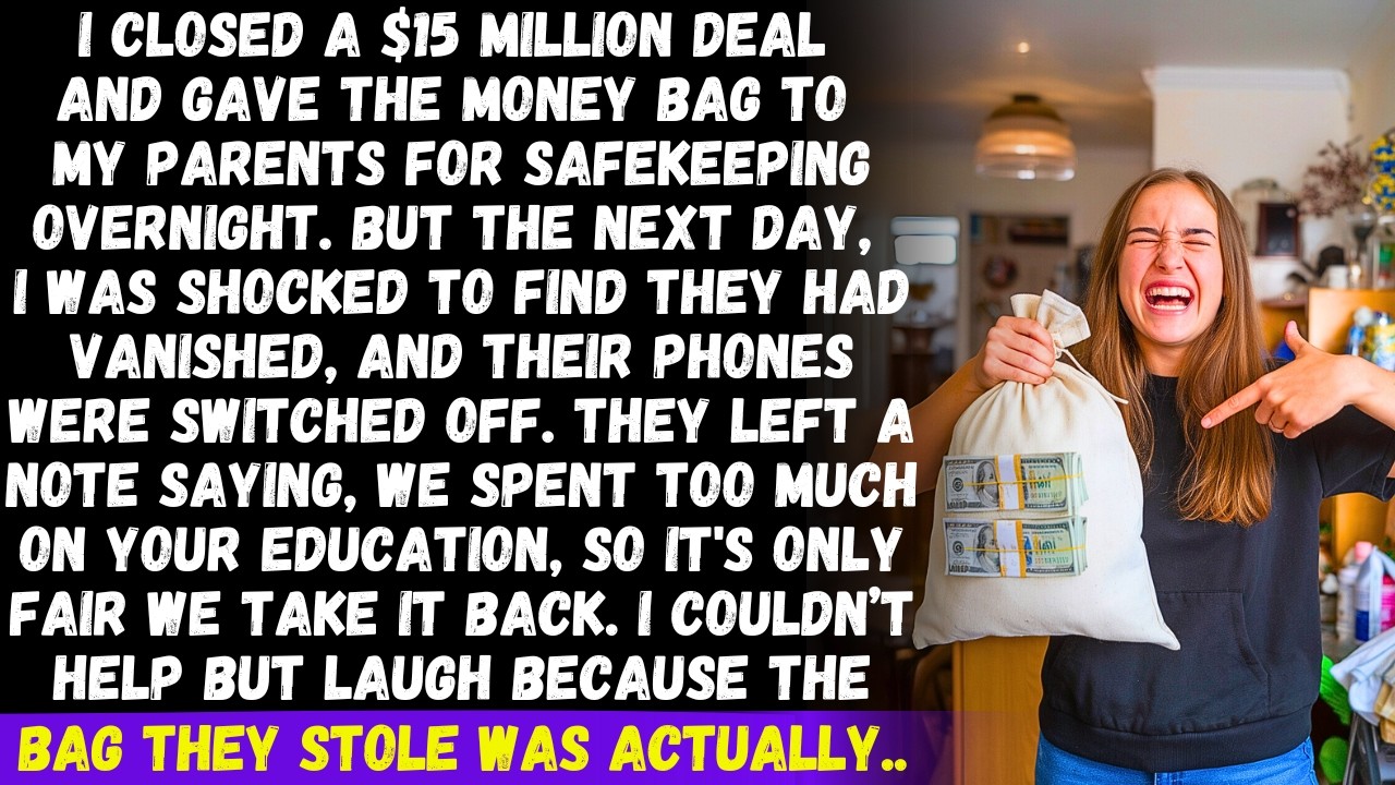 I closed a $15M deal & gave the money bag to my parents overnight. Next day, they vanished I laughed
