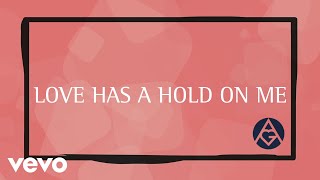 Love Has A Hold On Me