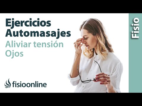 Automasaje y Ejercicios Para Relajar La Musculatura De Los Ojos