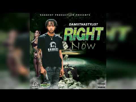 Damiithastylist - Right Now (Raggedy Production)