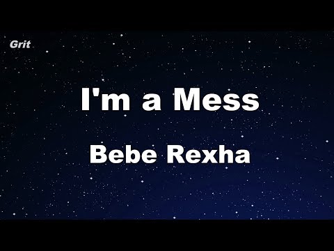 I'm A Mess - Bebe Rexha Karaoke 【With Guide Melody】 Instrumental
