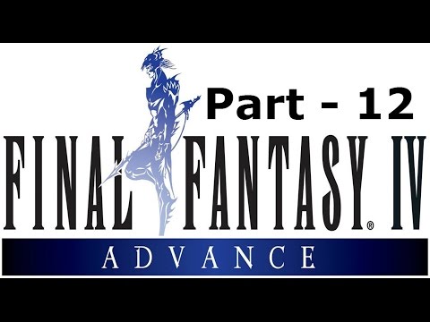 Let's Play Final Fantasy IV Advance - Part 12: Onward to Fabul