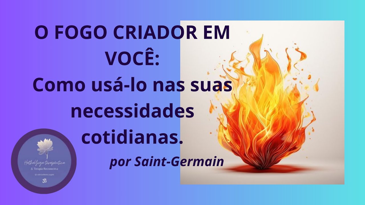 O Fogo Criador em Você - por Saint Germain