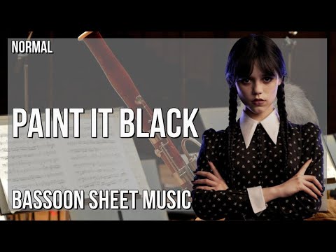 Bassoon Sheet Music: How to play Paint It Black by Wednesday Addams
