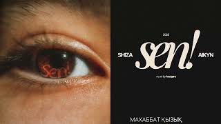 Download lagu Shiza x Aikyn - Sen (Karaoke version) mp3