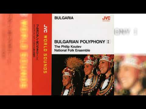 the philip koutev national folk ensemble - bulgarian polyphony [I] [full album, hq]