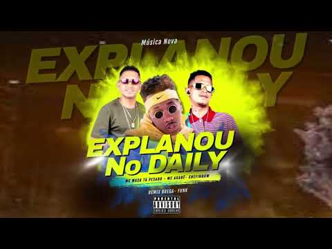 EXPLANOU NO DAILY - CHEFINHOW , Mc Mask Ta Pesado ,  Mc Agabê #BREGAFUNK