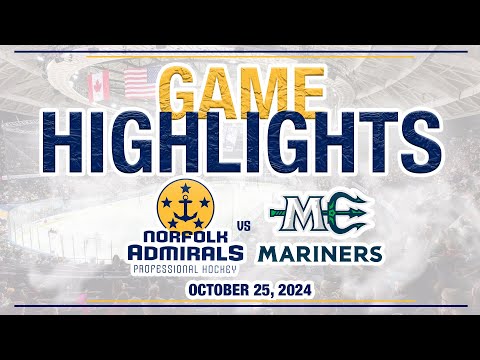 Norfolk Admirals at Maine Mariners | HIGHLIGHTS | 10.25.24