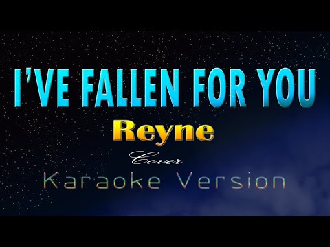 I'VE FALLEN FOR YOU - Reyne  (KARAOKE VERSION)