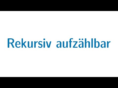 Berechenbarkeit #39 - Rekursive Aufzählbarkeit