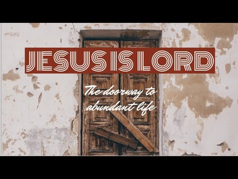 ORS-37 JESUS IS LORD--THE DOORWAY TO THE ABUNDANT LIFE GOD OFFERS