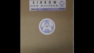 Sirrow - Der Bohrer (Original Club Mix) 1999
