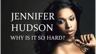 [NEW] Jennifer Hudson-Why Is It So Hard (Lyrics) (I Remember Me) 2011