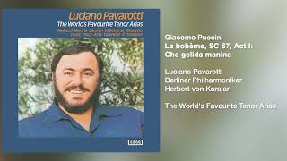 Luciano Pavarotti - La bohème, Act I: Che gelida manina (Official Audio)