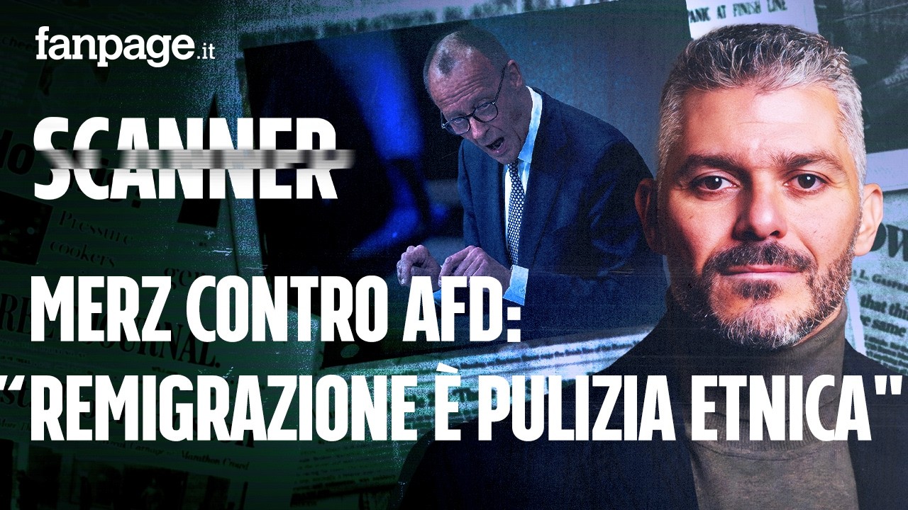 "La remigrazione è pulizia etnica": le parole di Merz dovrebbero ascoltarle anche Meloni e Tajani